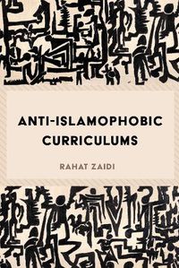 Cover image for Anti-Islamophobic Curriculums