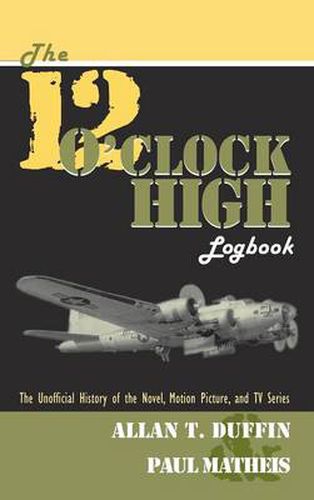 Cover image for The 12 O'Clock High Logbook