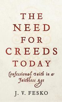 Cover image for Need for Creeds Today