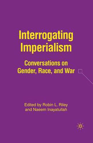 Cover image for Interrogating Imperialism: Conversations on Gender, Race, and War