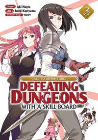 Cover image for CALL TO ADVENTURE! Defeating Dungeons with a Skill Board (Manga) Vol. 3