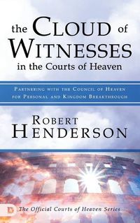 Cover image for Cloud of Witnesses in the Courts of Heaven, The