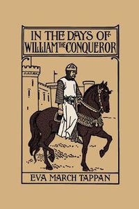 Cover image for In the Days of William the Conqueror