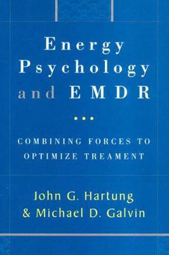 The Energypsychology and EMDR: Combining Forces to Optimize Treatment