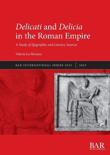 Cover image for Delicati and Delicia in the Roman Empire