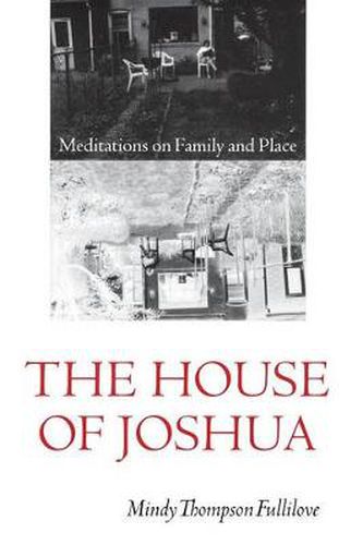 The House of Joshua: Meditations on Family and Place