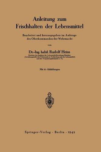 Cover image for Anleitung Zum Frischhalten Der Lebensmittel: Bearbeitet Und Herausgegeben Im Auftrage Des Oberkommandos Der Wehrmacht