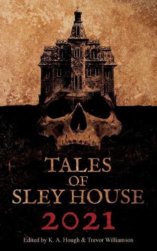 Cover image for Tales of Sley House 2021