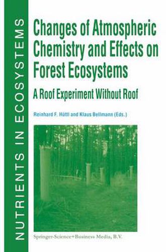 Cover image for Changes of Atmospheric Chemistry and Effects on Forest Ecosystems: A Roof Experiment without a Roof