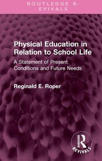 Cover image for Physical Education in Relation to School Life