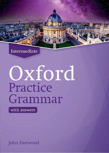 Cover image for Oxford Practice Grammar: Intermediate: with Key: The right balance of English grammar explanation and practice for your language level