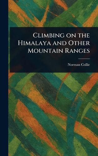 Cover image for Climbing on the Himalaya and Other Mountain Ranges