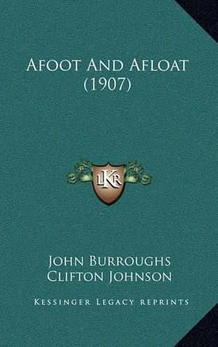 Cover image for Afoot and Afloat (1907)