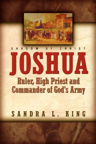 Cover image for Joshua-Ruler, High Priest and Commander Of God's Army