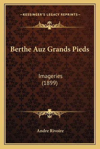 Berthe Auz Grands Pieds: Imageries (1899)