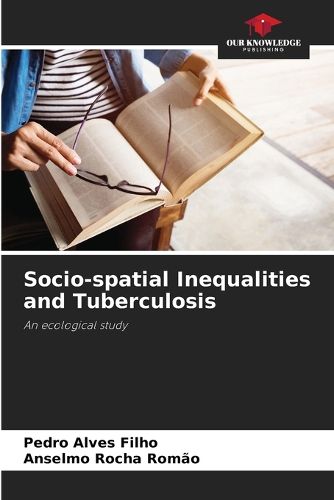 Cover image for Socio-spatial Inequalities and Tuberculosis