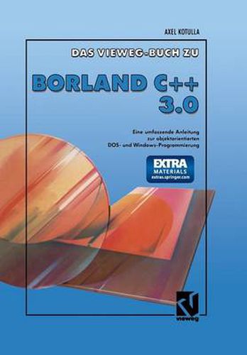 Cover image for Das Vieweg Buch Zu Borland C + + 3.0: Objektorientierte Dos- Und Windowsprogrammierung