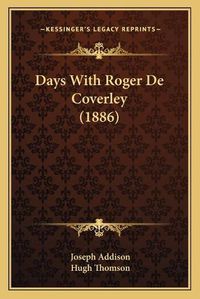 Cover image for Days with Roger de Coverley (1886)