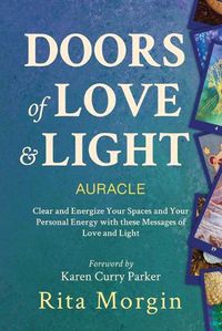 Cover image for Doors of Love and Light: Energize your space using love and light.