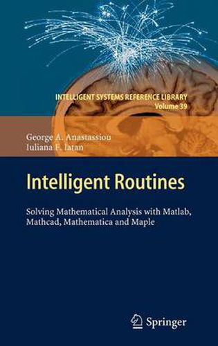 Intelligent Routines: Solving Mathematical Analysis with Matlab, Mathcad, Mathematica and Maple