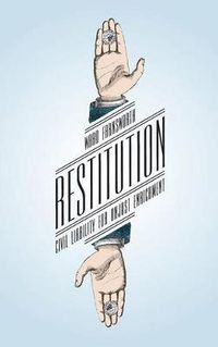 Cover image for Restitution: Civil Liability for Unjust Enrichment