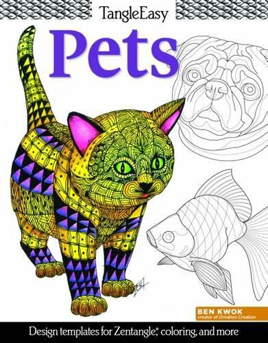 TangleEasy Lovable Pets: Design templates for Zentangle(R), coloring, and more