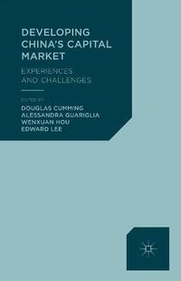 Cover image for Developing China's Capital Market: Experiences and Challenges