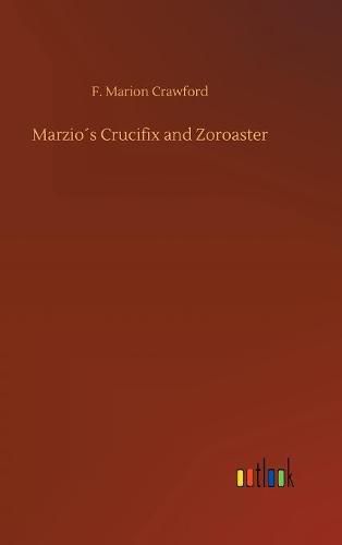 Cover image for Marzios Crucifix and Zoroaster