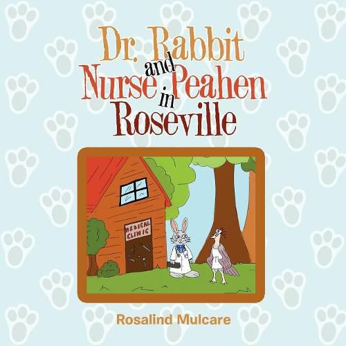 Cover image for Dr. Rabbit and Nurse Peahen in Roseville