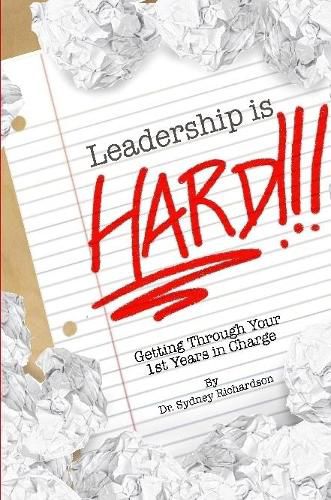 Cover image for Leadership is Hard: Getting Through Your 1st Years In Charge