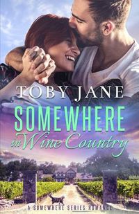 Cover image for Somewhere in Wine Country: Billionaire Family Romance