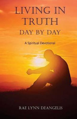 Cover image for Living in Truth Day by Day: A Spiritual Devotional