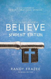 Cover image for Believe Student Edition, Paperback: Living the Story of the Bible to Become Like Jesus
