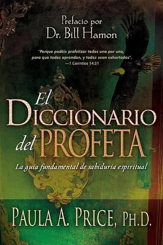 Cover image for El Diccionario del Profeta: La Guia Fundamental de Sabiduria Espiritual