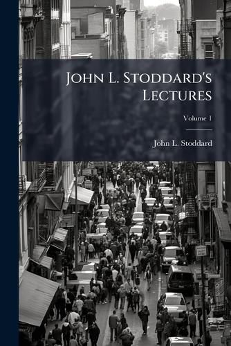Cover image for John L. Stoddard's Lectures