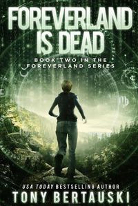 Cover image for Foreverland is Dead: A Science Fiction Thriller