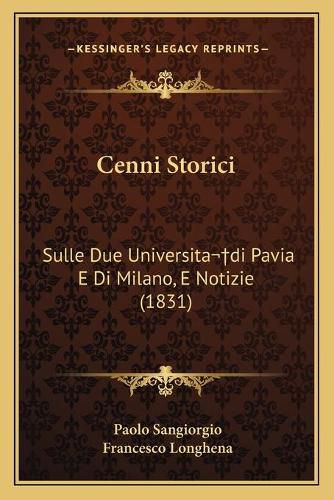 Cenni Storici: Sulle Due Universitadi Pavia E Di Milano, E Notizie (1831)