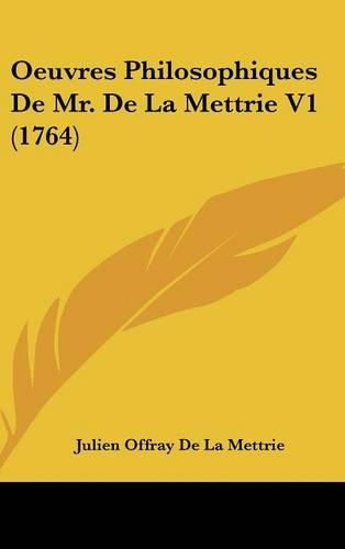 Cover image for Oeuvres Philosophiques de Mr. de La Mettrie V1 (1764)