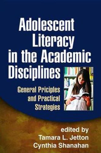 Cover image for Adolescent Literacy in the Academic Disciplines: General Principles and Practical Strategies