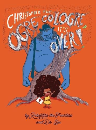 Cover image for Christopher the Ogre Cologre, It's Over!