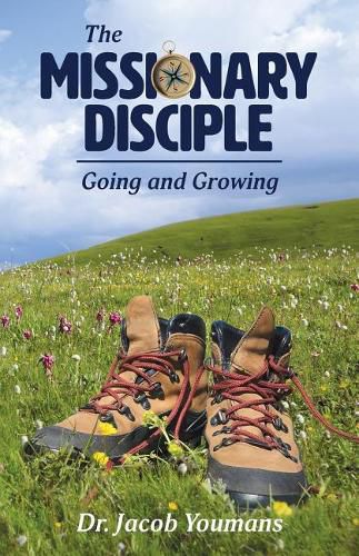 Cover image for The Missionary Disciple: Going and Growing