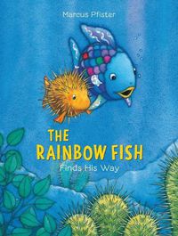 Cover image for Rainbow Fish Finds His Way