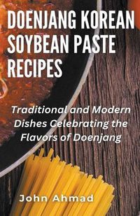 Cover image for Doenjang Korean Soybean Paste Recipes