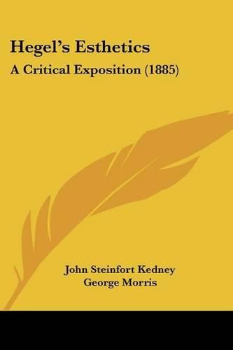 Cover image for Hegel's Esthetics: A Critical Exposition (1885)