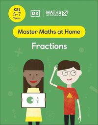 Cover image for Maths - No Problem! Fractions, Ages 5-7 (Key Stage 1)