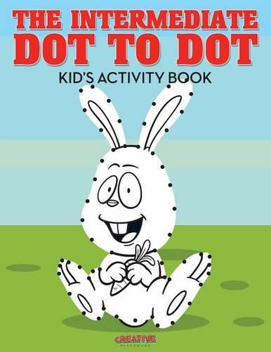 Cover image for The Intermediate Dot to Dot Kid's Activity Book