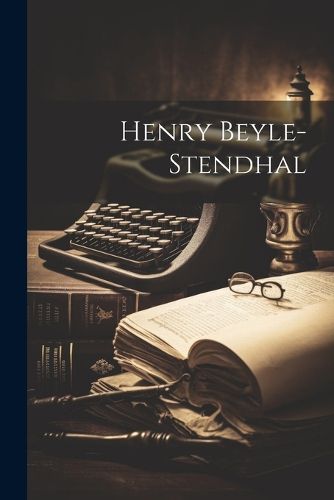Cover image for Henry Beyle-Stendhal
