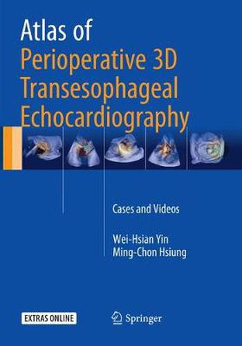 Cover image for Atlas of Perioperative 3D Transesophageal Echocardiography: Cases and Videos