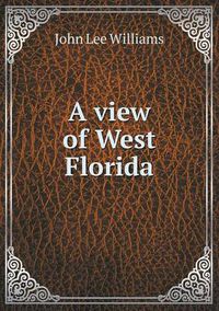 Cover image for A view of West Florida