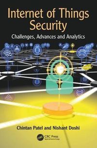 Cover image for Internet of Things Security: Challenges, Advances, and Analytics